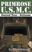 Primrose U.S.M.C. Second Tour: Suitcase 163732569X Book Cover