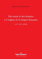 Des mots et des femmes à l'origine de la langue française: XVIe-XVIIe siècles (HR.VERTIG.LANGU) (French Edition) 2705695214 Book Cover