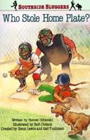 Who Stole Home Plate?: A Southside Sluggers Baseball Mystery 0671729284 Book Cover