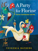 A Party for Florine: Florine Stettheimer and Me 082345410X Book Cover