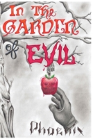 In the Garden of Evil 1532892055 Book Cover