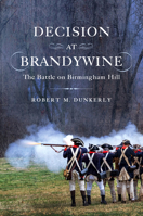 Decision at Brandywine: The Battle on Birmingham Hill 1594164525 Book Cover