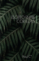ESCRITO ENTRE CORTEZAS: Un poemario para la naturaleza viva (Spanish Edition) B0DGXP95HL Book Cover