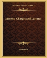 Masonic Charges and Lectures 116256203X Book Cover
