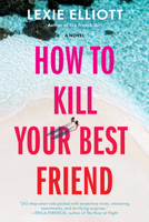 How to Kill Your Best Friend 0593098692 Book Cover