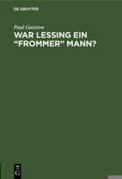 War Lessing ein frommer Mann? 3111265110 Book Cover
