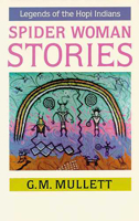 Spider Woman Stories: Legends of the Hopi Indians 0816506213 Book Cover