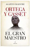 Ortega Y Gasset, El Gran Maestro 8417558179 Book Cover