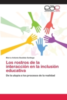 Los rostros de la interacci�n en la inclusi�n educativa 6202096578 Book Cover