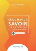 Ce qu'il faut savoit sur la douleur et les anti-douleurs: Expliqué simplement 2322038032 Book Cover