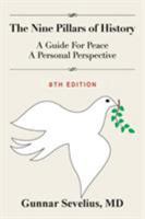 The Nine Pillars of History: A Guide for Peace, a Personal Perspective 154620377X Book Cover