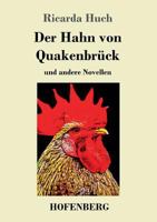 Der Hahn von Quakenbrück: und andere Novellen 1983458589 Book Cover