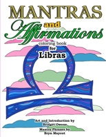 Mantras and Affirmations Coloring Book for Libras 0359058337 Book Cover