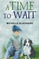 A Time To Wait 1787884171 Book Cover