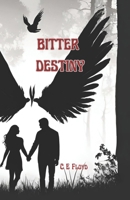 Bitter Destiny (The Bitter Saga) B0CNDDWWYG Book Cover