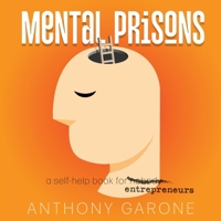 Mental Prisons: A Self-help Book for Entrepreneurs 196040556X Book Cover