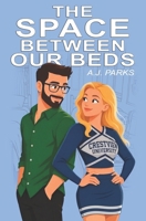 The Space Between Our Beds (Crestview University Series) B0HHTZCLS2 Book Cover