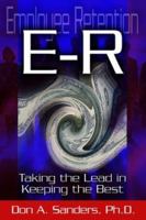 ER (Employee Retention):: Taking the Lead in Keeping the Best 097084445X Book Cover