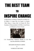 The Best Team to Inspire Change: As Illustrated by: (a) Obama's "Change We Can Believe In," (b) Hillary's "A Leader Who Can Inspire," (c) Oprah's "Odds: ... of Obamassimilation" & 50 More Lyrical Poem 0595486347 Book Cover