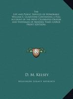 The Life and Public Services of Honorable William E. Gladstone Containing a Full Account of the Most Celebrated Orator and Statesman of Modern Times 116272482X Book Cover