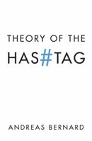Theory of the Hashtag 1509538941 Book Cover