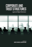 Corporate and Trust Structures: Legal and Illegal Dimensions 1925588866 Book Cover