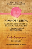 Himnos a Shiva : Cantos de Devocion en el Shaivismo de Cachemira 1947241249 Book Cover