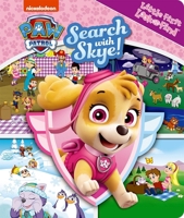 Nickelodeon Paw Patrol - Search with Skye - Little First Look and Find - PI Kids 1503743519 Book Cover