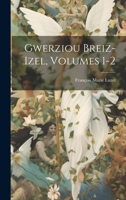 Gwerziou Breiz-Izel, Volumes 1-2 1021215015 Book Cover