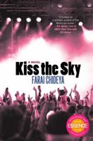 Kiss the Sky: A Novel 141658594X Book Cover