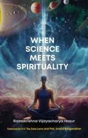 When Science Meets Spirituality B0FHH9P2MC Book Cover