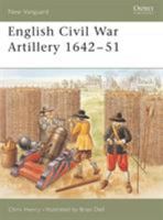 English Civil War Artillery, 1642-1651 (New Vanguard) 1841767662 Book Cover