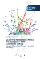 Cognitive Remediation With a Pre-Adolescent With Disordered Eating 363951758X Book Cover