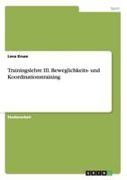 Trainingslehre III. Beweglichkeits- Und Koordinationstraining 3656567433 Book Cover