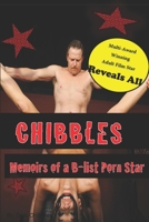 CHIBBLES: Memoirs of a B-list Porn Star B08TQ78QDG Book Cover