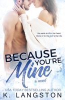 Because You're Mine (Mine Series #1) B0F1V87MLX Book Cover