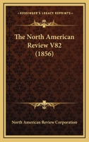 The North American Review V82 1164137565 Book Cover