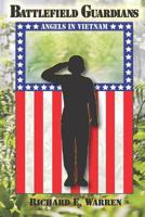 Battlefield Guardians: Angels In Vietnam 1722789808 Book Cover