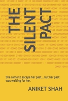 The Silent Pact: She came to escape her past... but her past was waiting for her. B0DTMS2F64 Book Cover