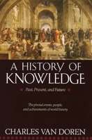 A History of Knowledge: Past, Present, and Future 0345373162 Book Cover