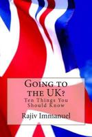 Going to the UK?: Ten Things You Should Know 1502333627 Book Cover