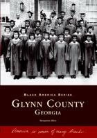 Glynn County, Georgia (Black America Series) 073851490X Book Cover
