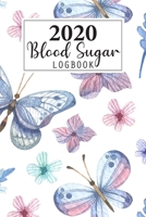 2020 Blood Sugar Log Book: Daily and Weekly Blood Sugar Levels Record Diary 2020 Monthly Calendar Planner Book Diabetic Glucose Tracker Journal Notebook, 4 Time Before-After (Breakfast, Lunch, Dinner, 1674253249 Book Cover