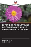 EFFET DES REGULATEURS DE CROISSANCE SUR LE CHINA ASTER Cv. KAMINI 6205609193 Book Cover