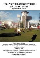 I Found the Love of My Life on the Internet!: There Can Be No Distance Between Two Loving Hearts! 1452086370 Book Cover