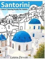 Santorini GREECE Coloring books for Adults: Coloring books for adults relaxation B08C43MFJF Book Cover