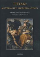 Titian: Materiality, Istoria, Portraiture (Taking Stock) (Taking Stock) (Taking Stock) 2503518397 Book Cover