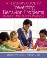 A Teacher's Guide to Preventing Behavior Problems in the Elementary Classroom 0137147414 Book Cover