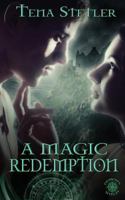 A Magic Redemption 1509223428 Book Cover