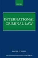 International Criminal Law (Oxford International Law Library) 0198806205 Book Cover